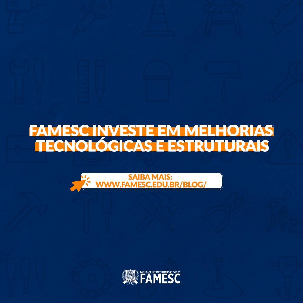 FAMESC Investe em melhorias tecnológicas e estruturais