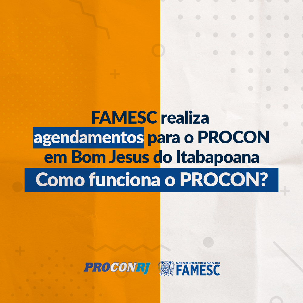 FAMESC realiza agendamentos para o PROCON em Bom Jesus do Itabapoana 