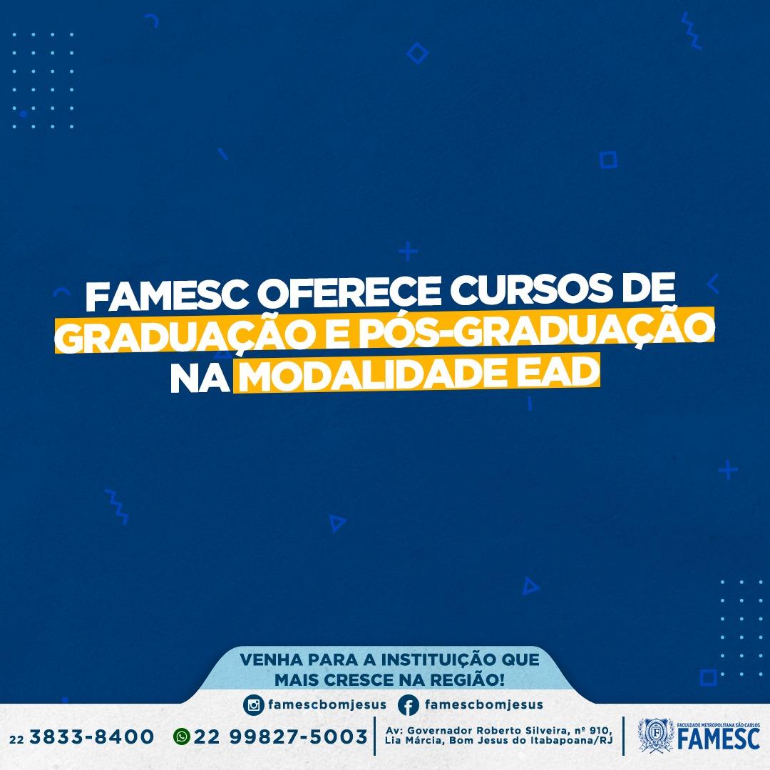  FAMESC OFERECE CURSOS DE GRADUAÇÃO E PÓS-GRADUAÇÃO NA MODALIDADE EAD