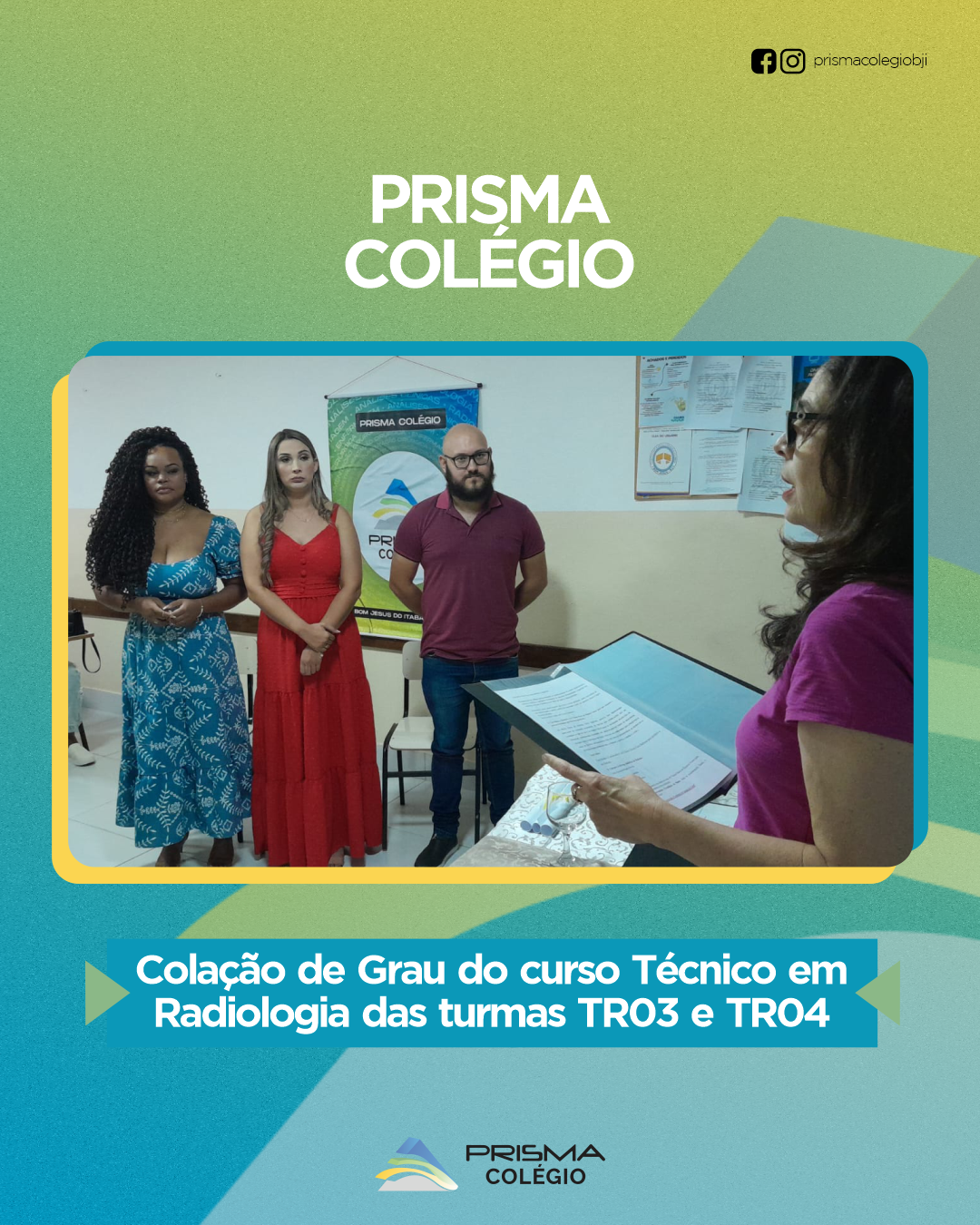 Prisma Colégio realiza Colação de Grau do curso Técnico em Radiologia 